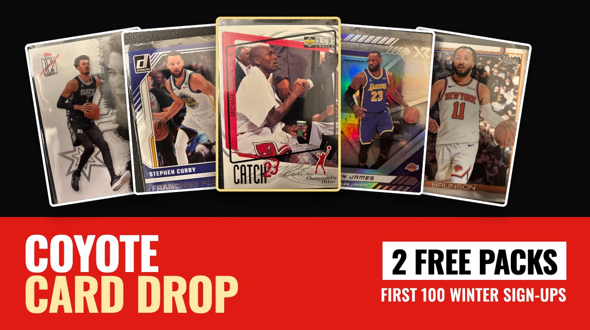 Coyote Card Drop: the first 100 winter sign-ups get two free packs of NBA and WNBA cards.